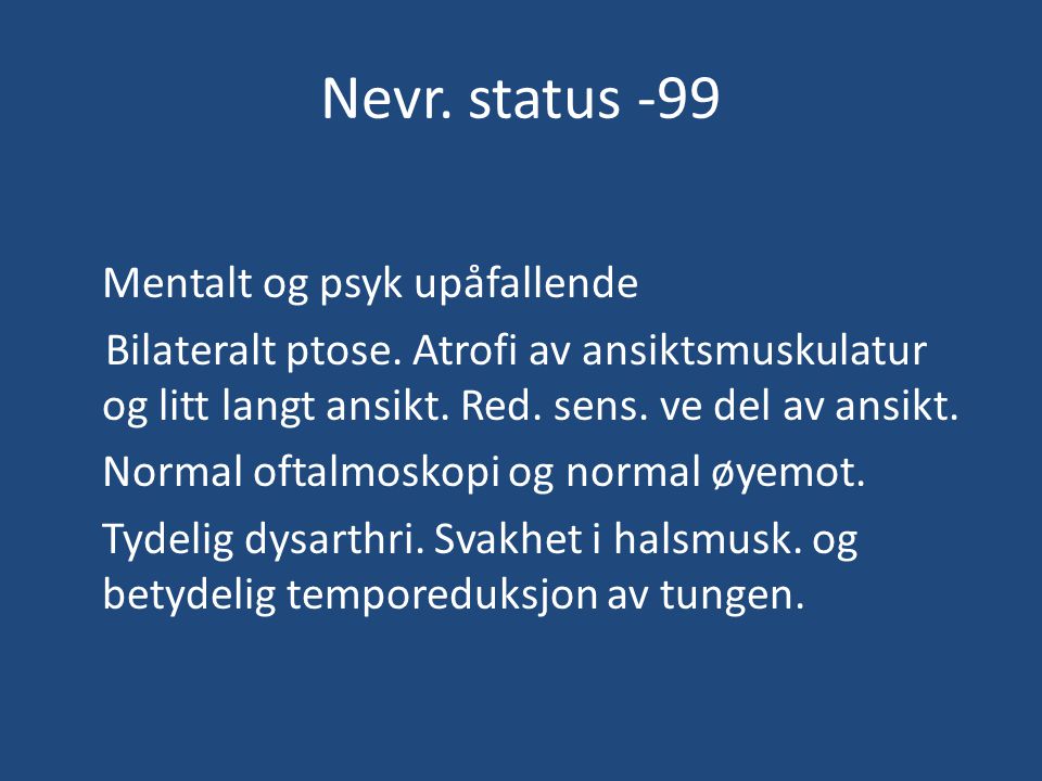 Nevr. status -99