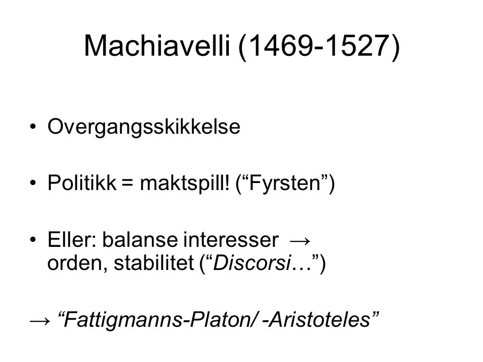 Machiavelli ( ) Overgangsskikkelse