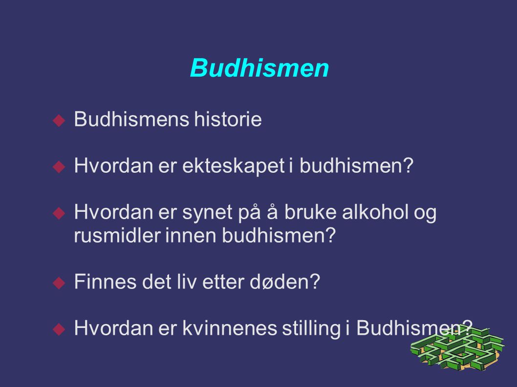 Budhismen Budhismens historie Hvordan er ekteskapet i budhismen