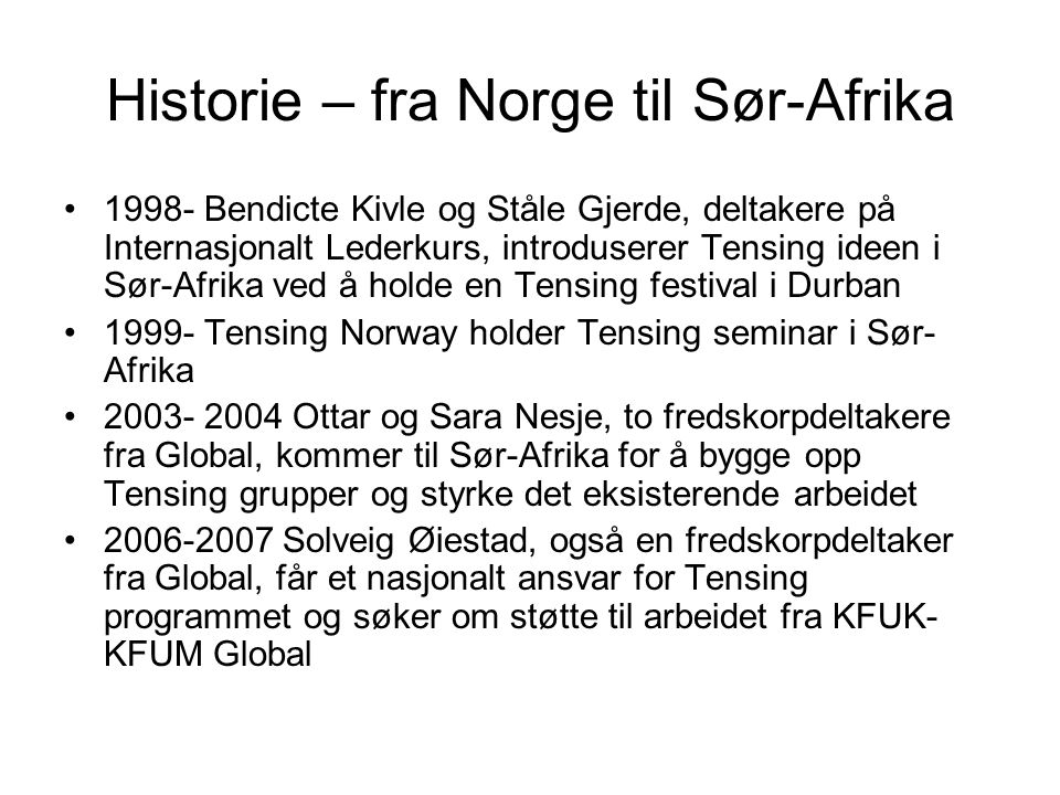 Historie – fra Norge til Sør-Afrika