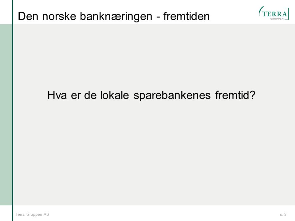 Den norske banknæringen - fremtiden