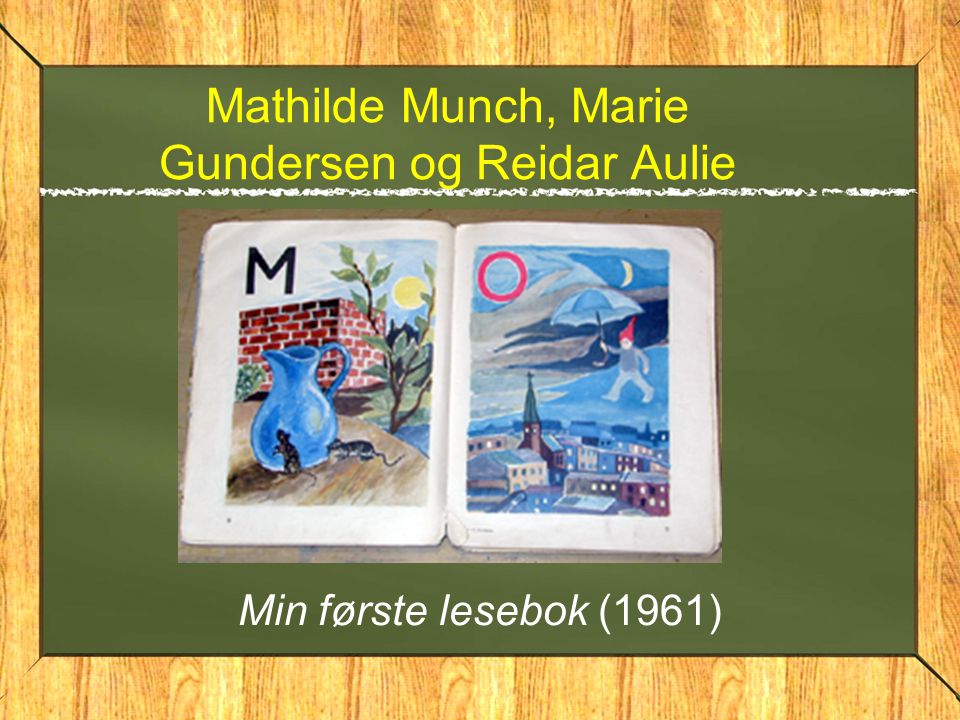 Mathilde Munch, Marie Gundersen og Reidar Aulie