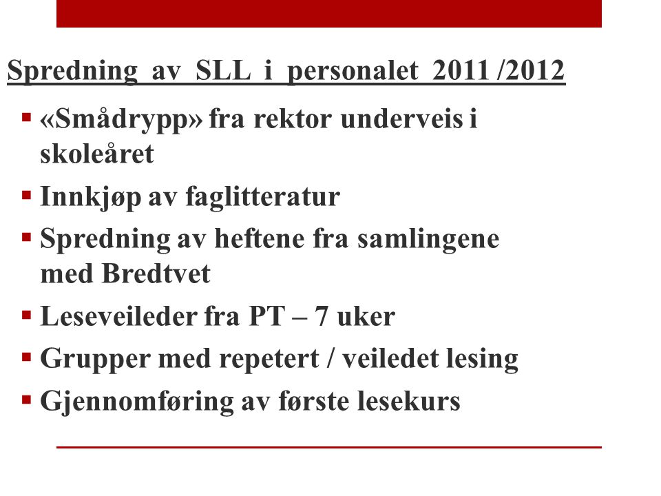 Spredning av SLL i personalet 2011 /2012