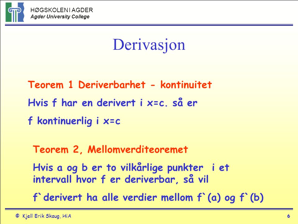 Derivasjon Teorem 1 Deriverbarhet - kontinuitet