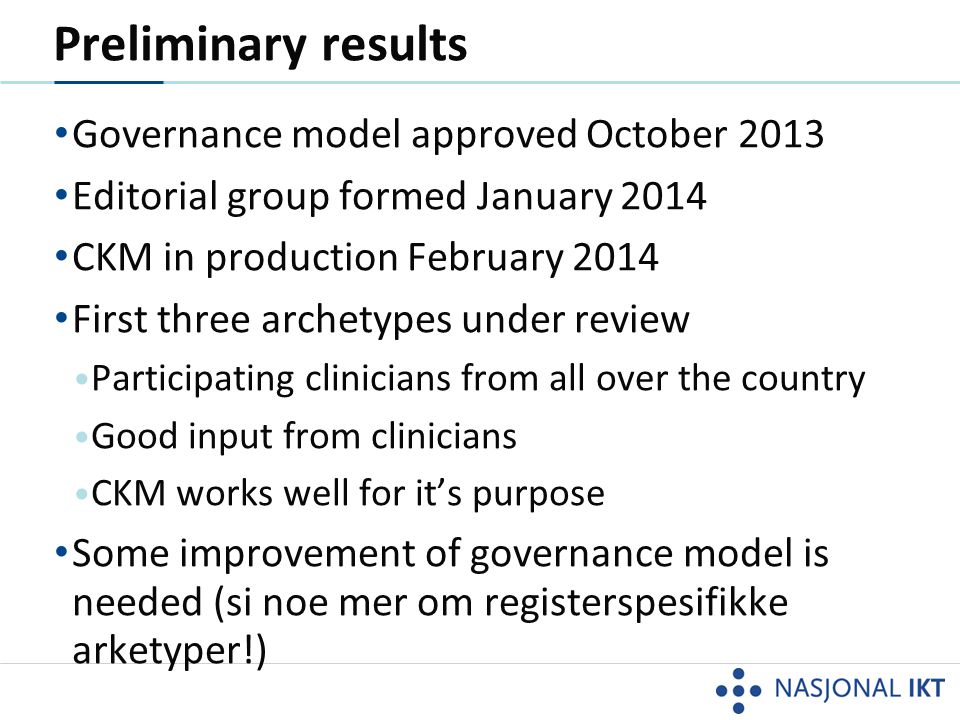 Preliminary results Governance model approved October 2013