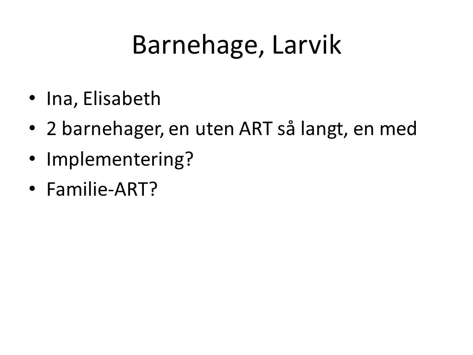 Barnehage, Larvik Ina, Elisabeth