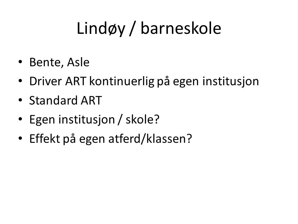 Lindøy / barneskole Bente, Asle