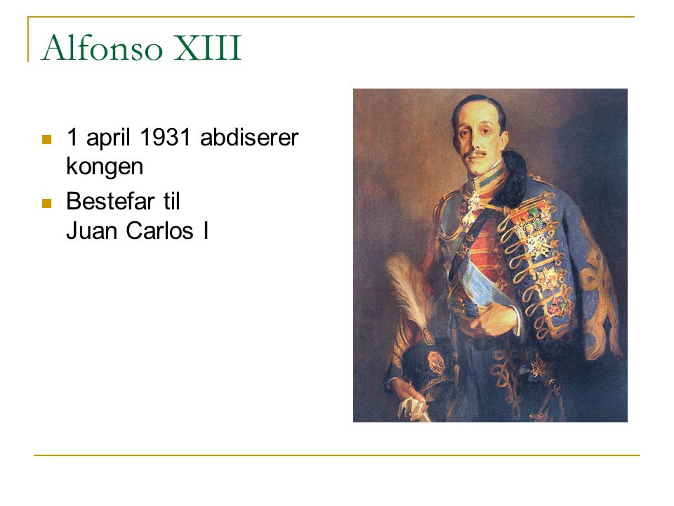 Alfonso XIII 1 april 1931 abdiserer kongen Bestefar til Juan Carlos I