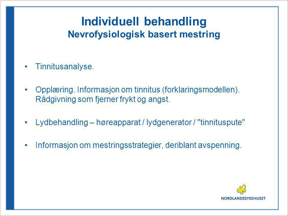 Individuell behandling Nevrofysiologisk basert mestring