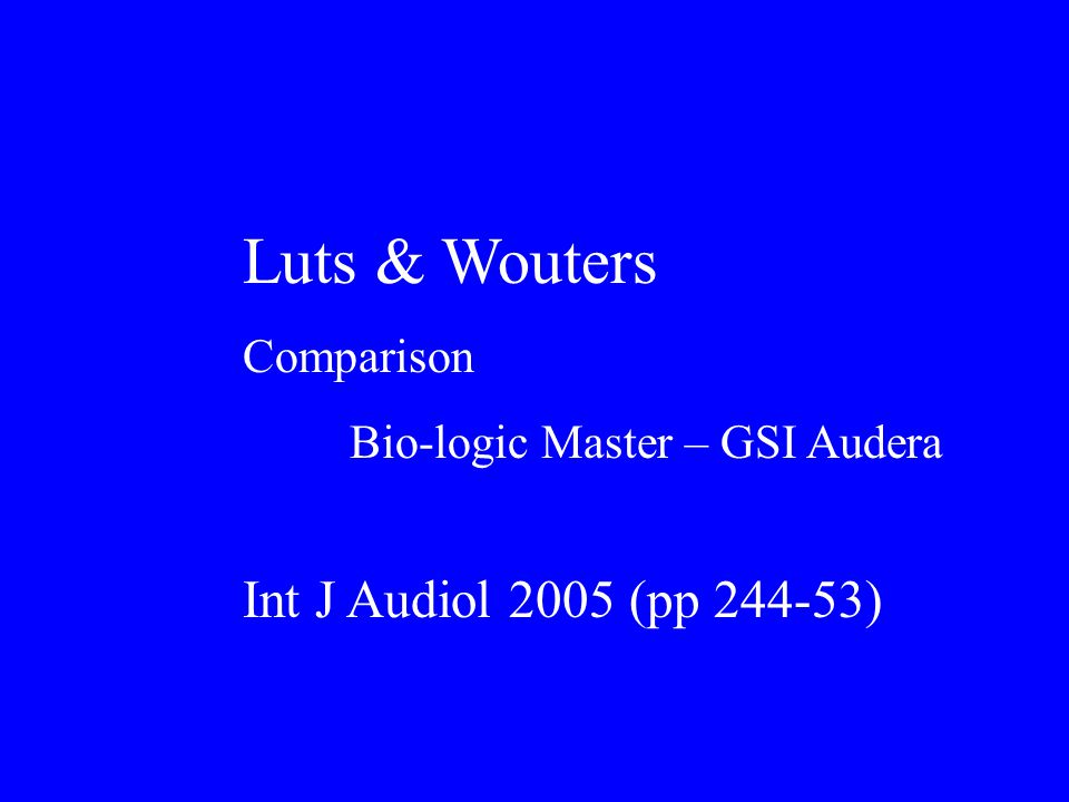 Luts & Wouters Int J Audiol 2005 (pp ) Comparison