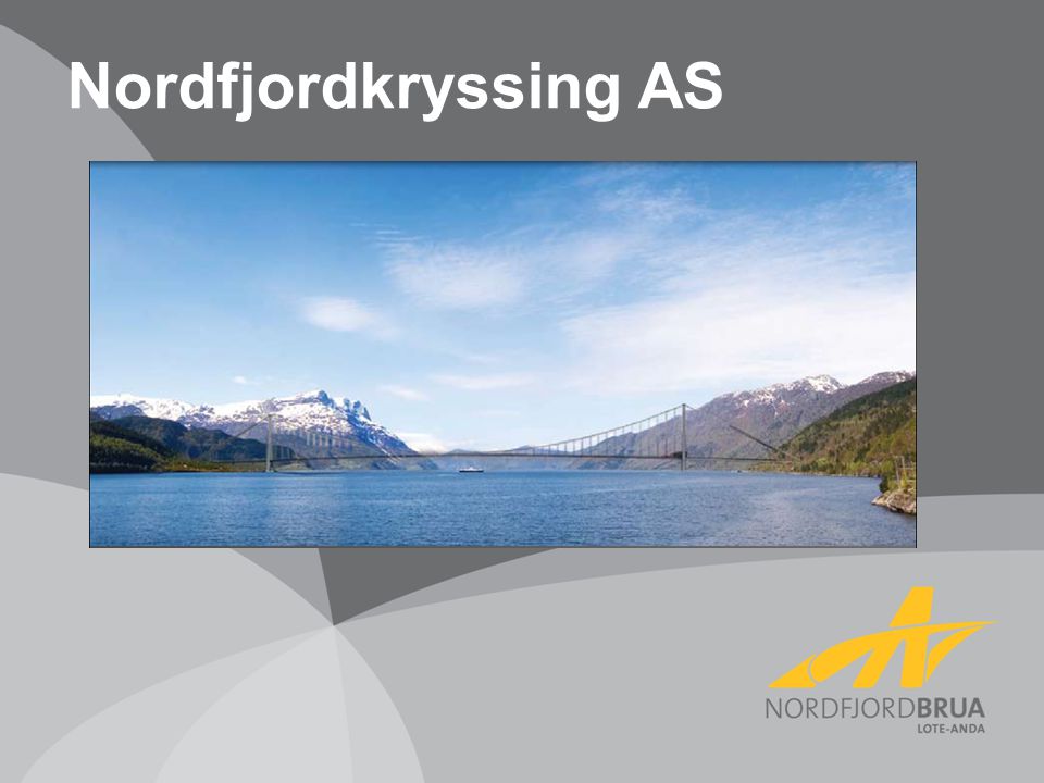 Nordfjordkryssing AS Nordfjordkryssing er et selskap som jobber for at det skal komme en bro ved Lote/anda innen
