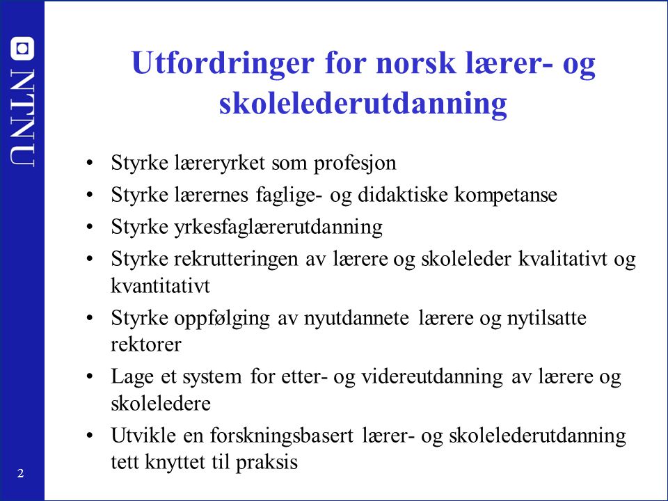Utfordringer for norsk lærer- og skolelederutdanning