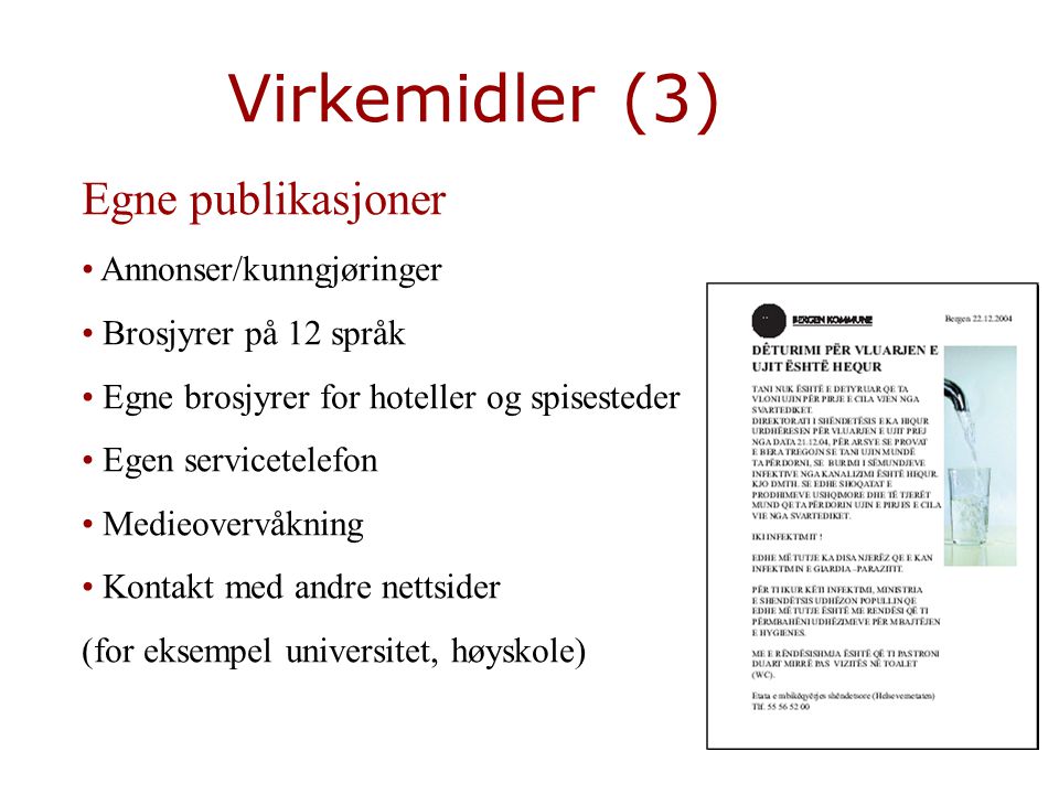 Virkemidler (3) Egne publikasjoner Annonser/kunngjøringer