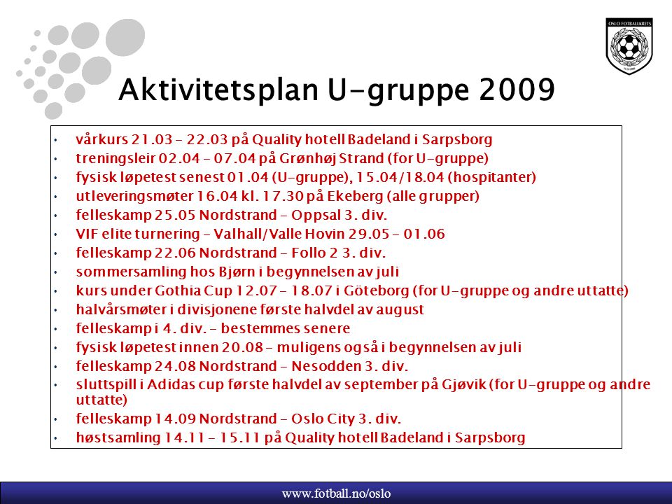 Aktivitetsplan U-gruppe 2009