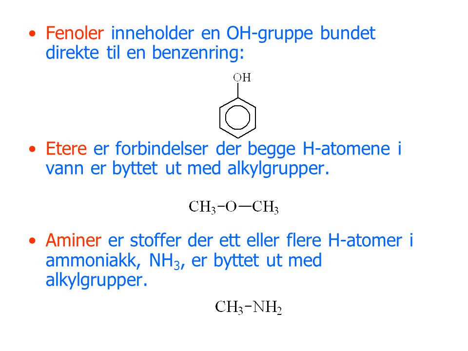 Fenoler inneholder en OH-gruppe bundet direkte til en benzenring: