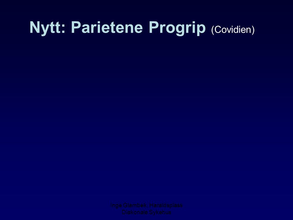 Nytt: Parietene Progrip (Covidien)
