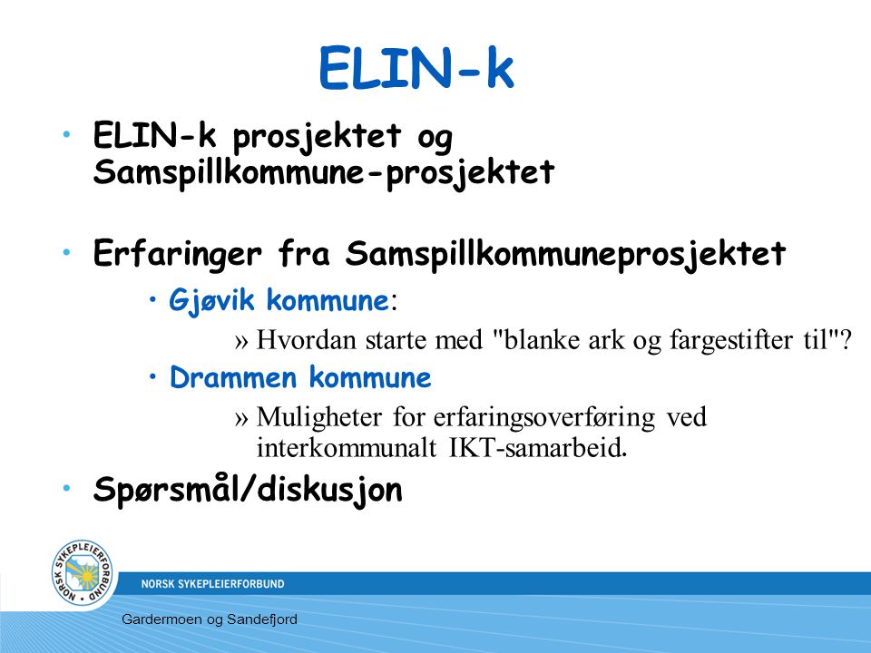 ELIN-k ELIN-k prosjektet og Samspillkommune-prosjektet