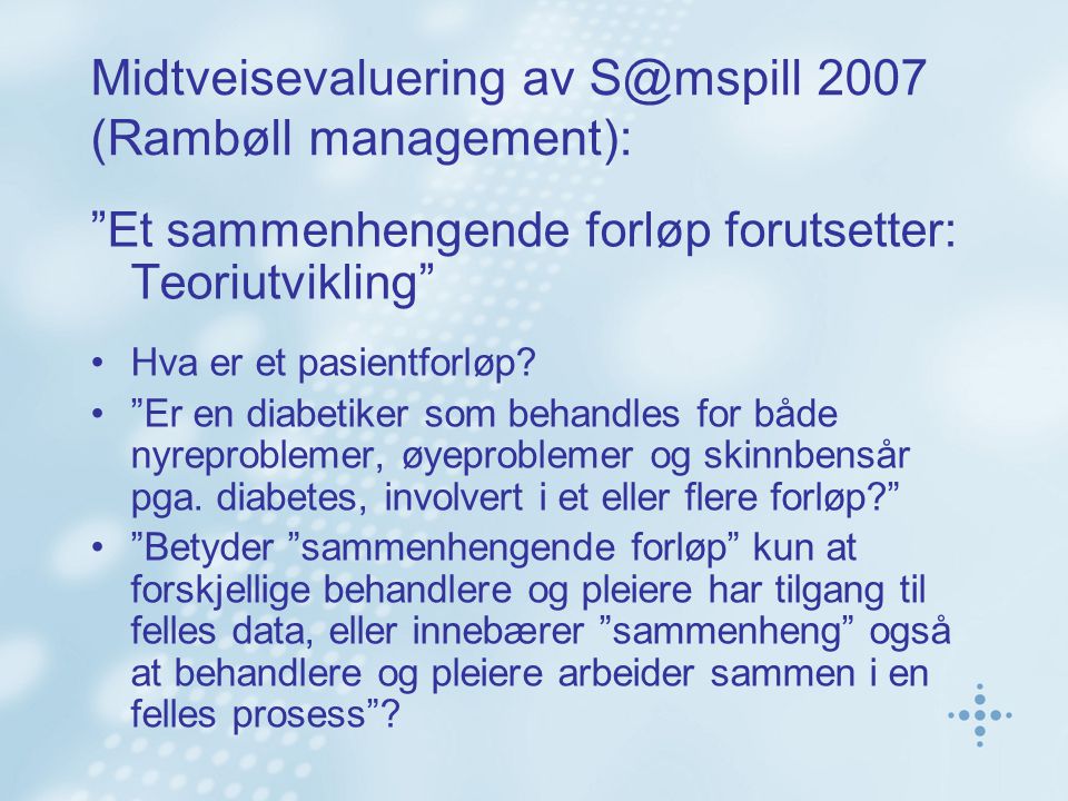 Midtveisevaluering av 2007 (Rambøll management):