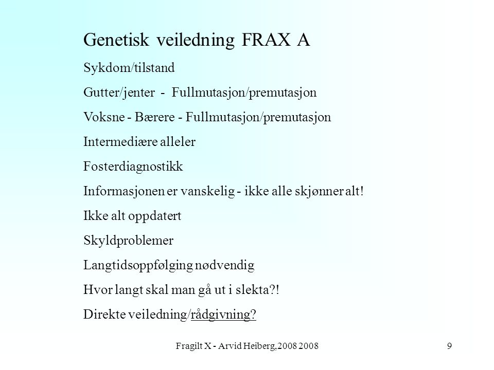 Fragilt X - Arvid Heiberg,