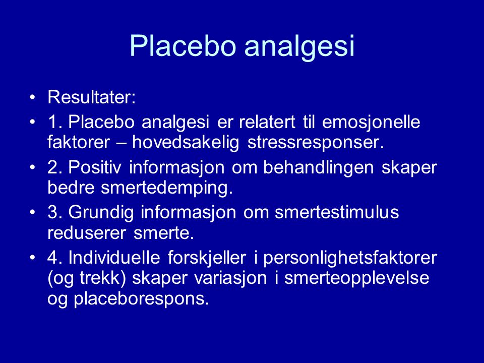 Placebo analgesi Resultater: