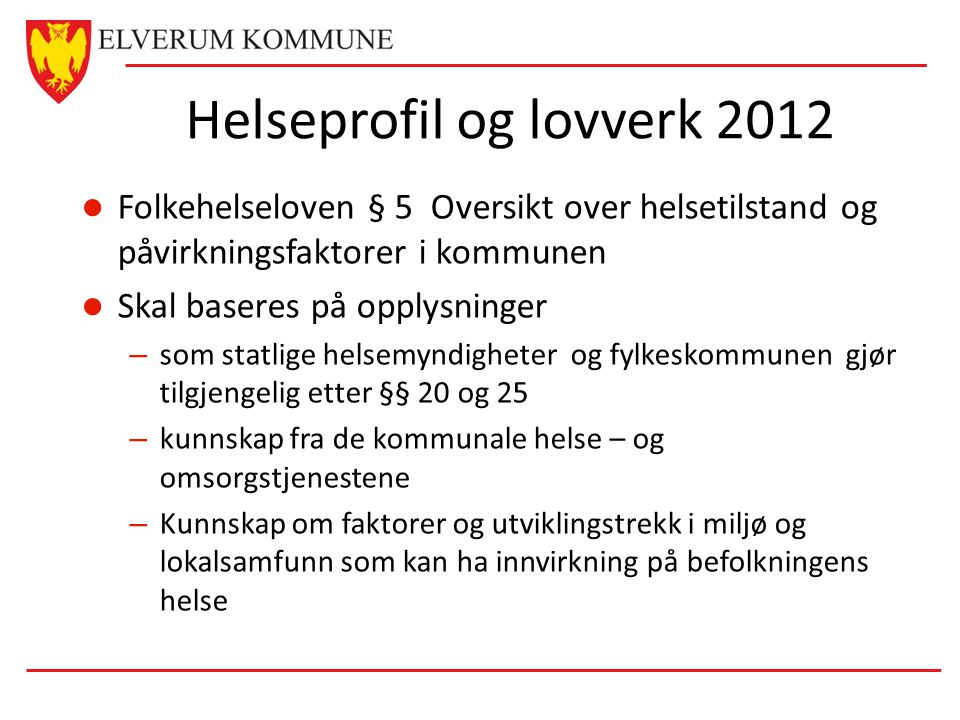 Helseprofil og lovverk 2012