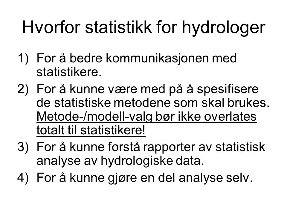 Hvorfor statistikk for hydrologer
