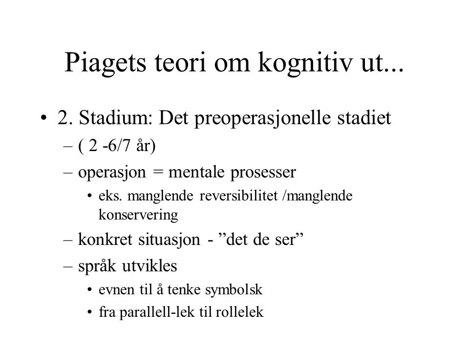 Piagets teori om kognitiv ut...