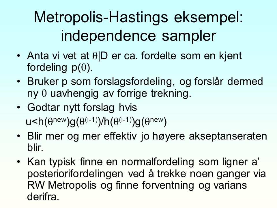 Metropolis-Hastings eksempel: independence sampler