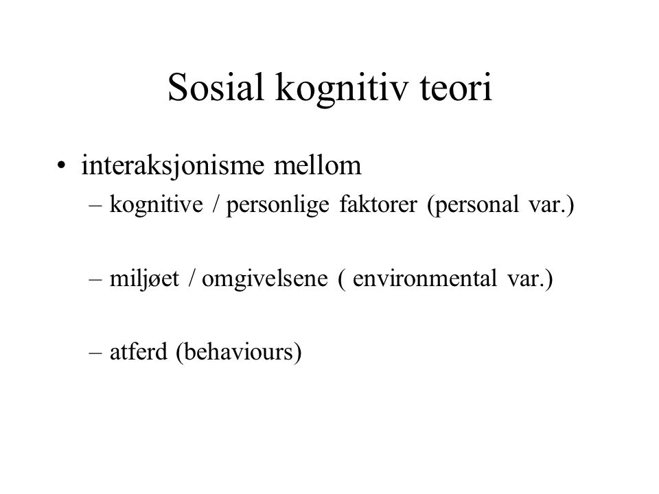 Sosial kognitiv teori interaksjonisme mellom