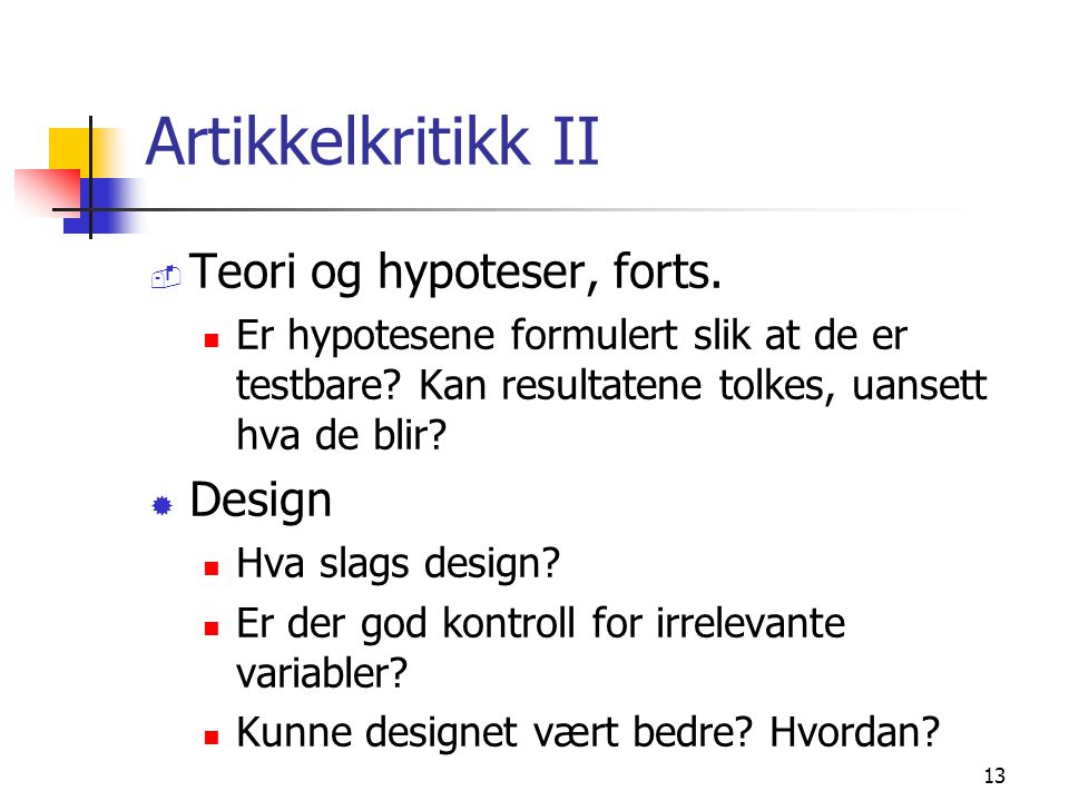 Artikkelkritikk II Teori og hypoteser, forts. Design