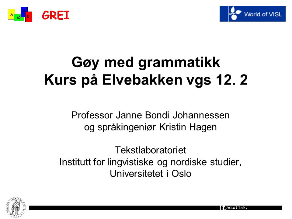 Gøy med grammatikk Kurs på Elvebakken vgs 12. 2