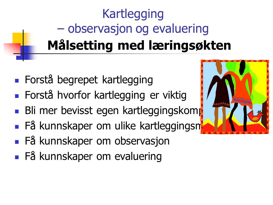 Kartlegging – observasjon og evaluering