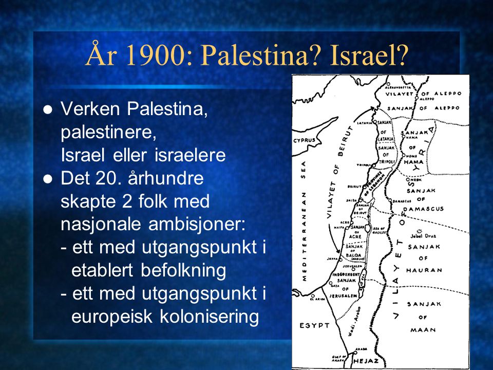 År 1900: Palestina Israel Verken Palestina, palestinere,