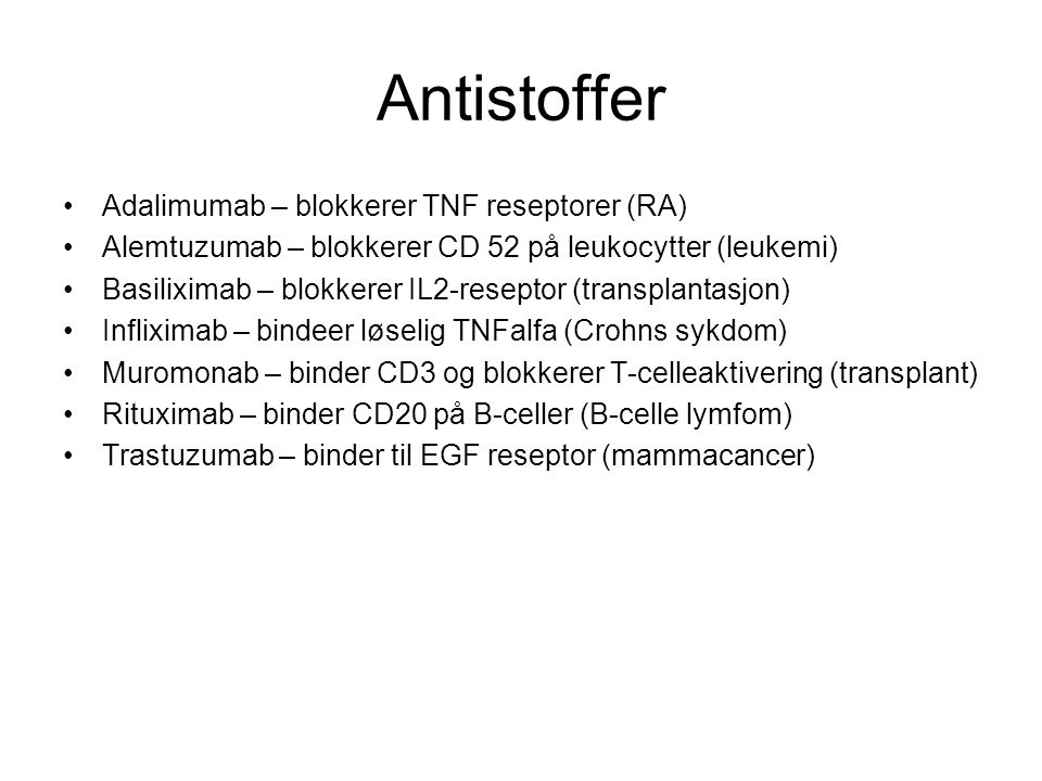 Antistoffer Adalimumab – blokkerer TNF reseptorer (RA)