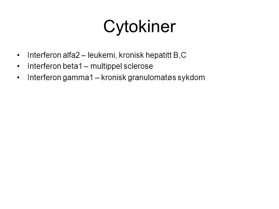 Cytokiner Interferon alfa2 – leukemi, kronisk hepatitt B,C