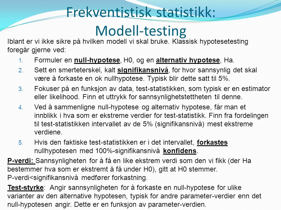 Frekventistisk statistikk: Modell-testing