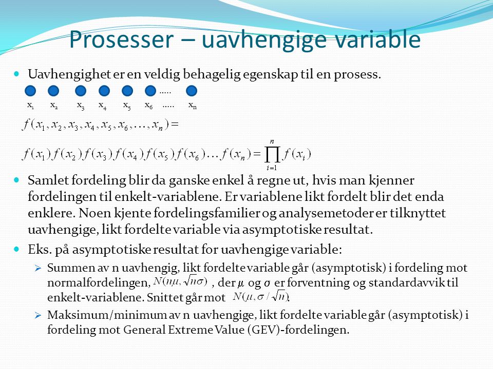 Prosesser – uavhengige variable