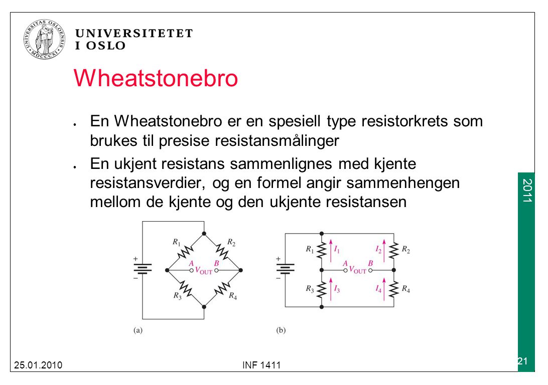 Wheatstonebro En Wheatstonebro er en spesiell type resistorkrets som brukes til presise resistansmålinger.