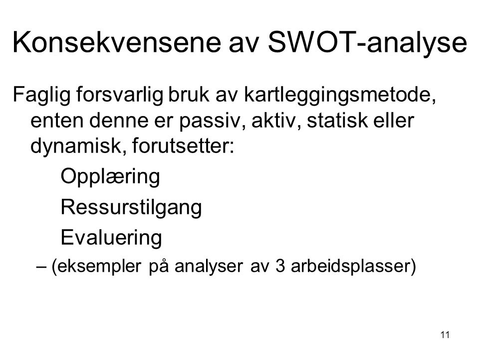 Konsekvensene av SWOT-analyse