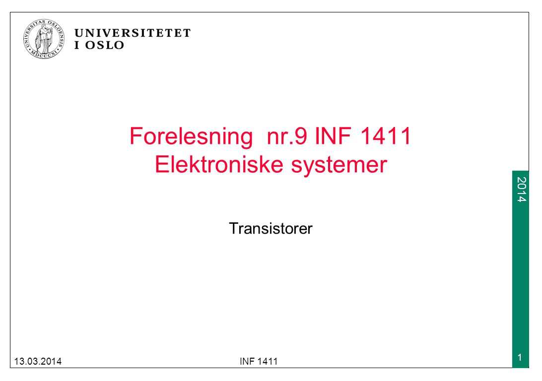 Forelesning nr.9 INF 1411 Elektroniske systemer