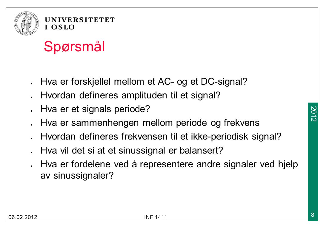 Spørsmål Hva er forskjellel mellom et AC- og et DC-signal