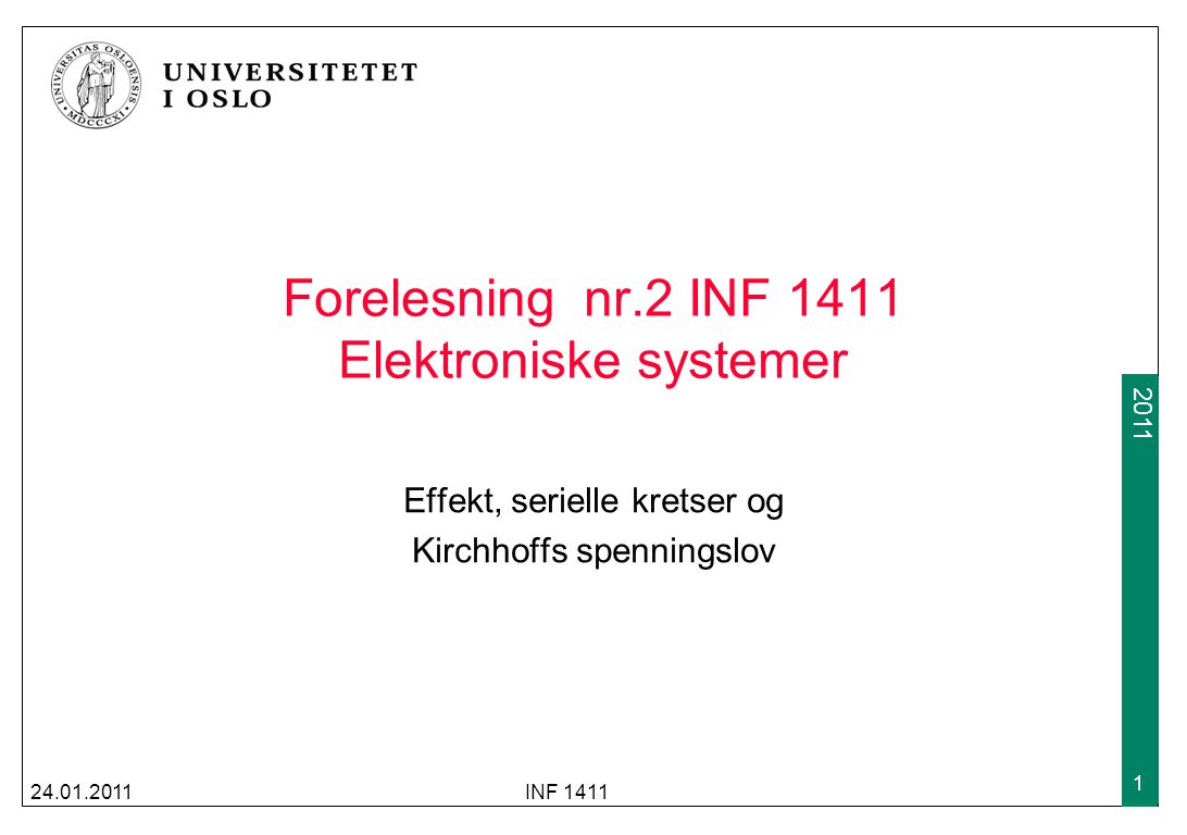 Forelesning nr.2 INF 1411 Elektroniske systemer
