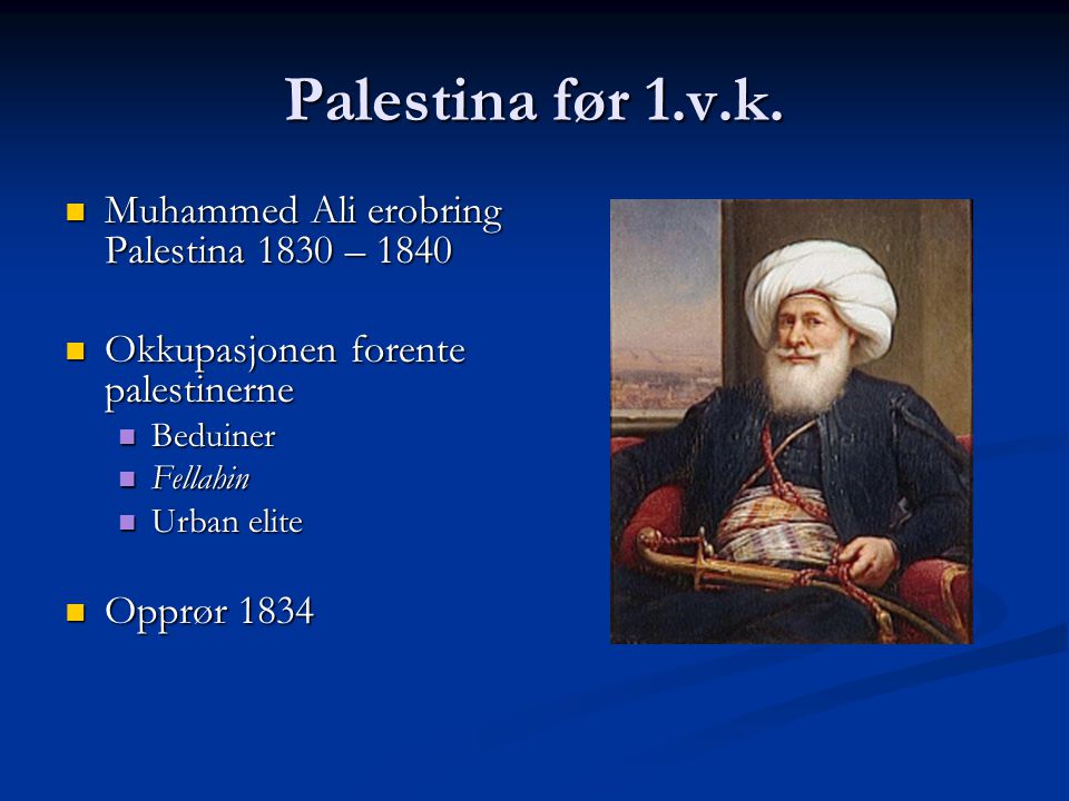 Palestina før 1.v.k. Muhammed Ali erobring Palestina 1830 – 1840