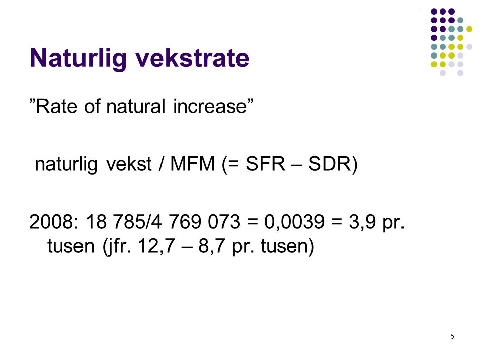 Naturlig vekstrate Rate of natural increase