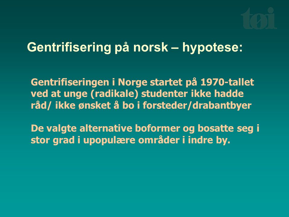 Gentrifisering på norsk – hypotese: