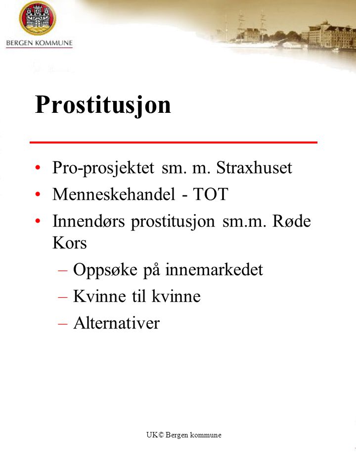 Prostitusjon Pro-prosjektet sm. m. Straxhuset Menneskehandel - TOT