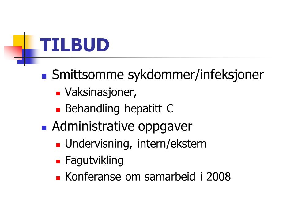 TILBUD Smittsomme sykdommer/infeksjoner Administrative oppgaver