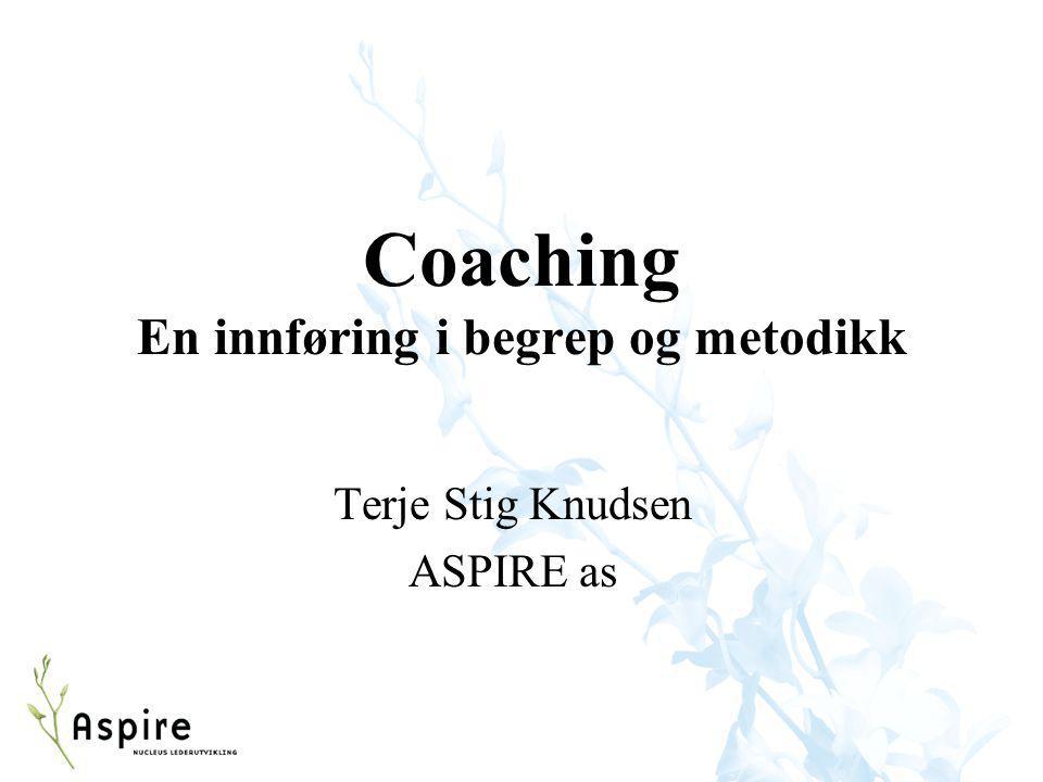 Coaching En innføring i begrep og metodikk