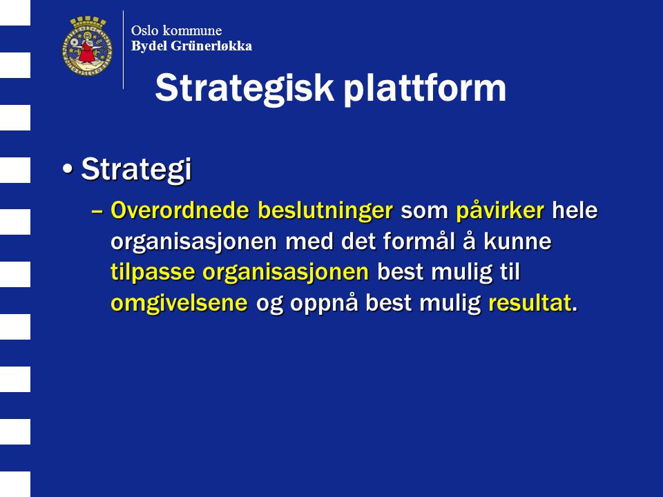 Strategisk plattform Strategi
