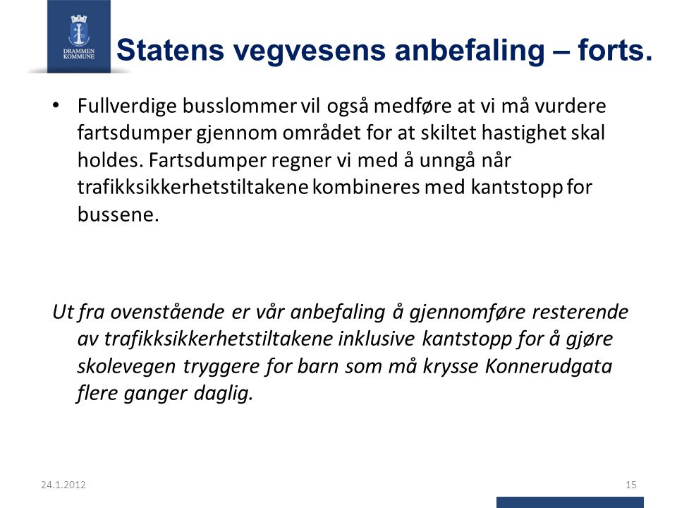 Statens vegvesens anbefaling – forts.
